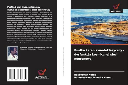 Pustka i stan kwantoklasyczny - dysfunkcja kosmicznej sieci neuronowej: DE Pustka i stan kwantoklasyczny - dysfunkcja kosmicznej sieci neuronowej: DE von VDM Verlag