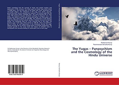 The Yugas – Panpsychism and the Cosmology of the Hindu Universe von LAP LAMBERT Academic Publishing