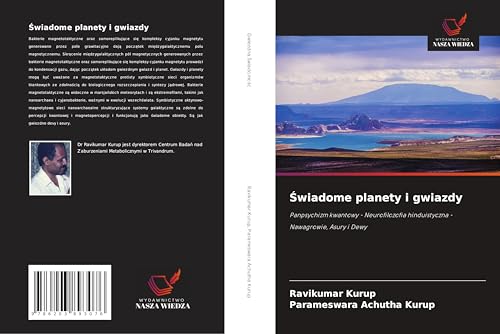 ¿wiadome planety i gwiazdy: Panpsychizm kwantowy - Neurofilozofia hinduistyczna - Nawagrowie, Asury i Dewy ¿wiadome planety i gwiazdy: Panpsychizm kwantowy - Neurofilozofia hinduistyczna - Nawagrowie, Asury i Dewy von Wydawnictwo Nasza Wiedza