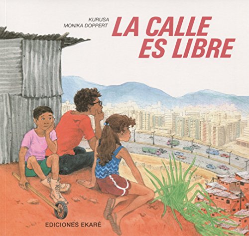 La calle es libre: The Street Is Free (Libros de América)