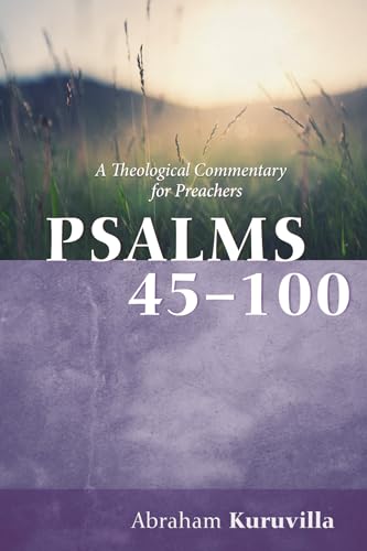 Psalms 45-100: A Theological Commentary for Preachers von Cascade Books