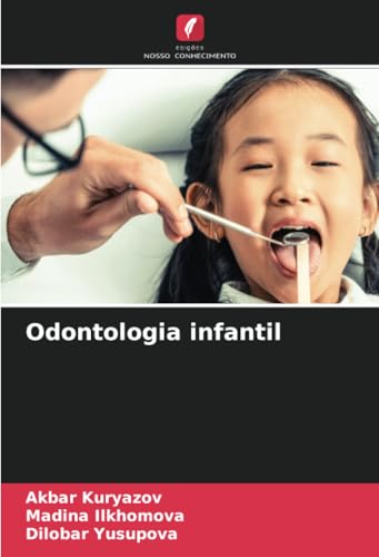 Odontologia infantil: DE von Edições Nosso Conhecimento