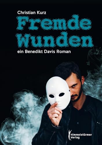 Fremde Wunden: Ein Benedikt Davis Roman
