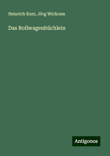 Das Rollwagenbüchlein von Antigonos Verlag