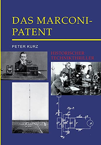 Das Marconi-Patent: Historischer Technikthriller von tredition