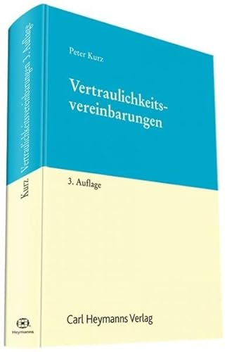 Vertraulichkeitsvereinbarungen: Handbuch von Heymanns, Carl