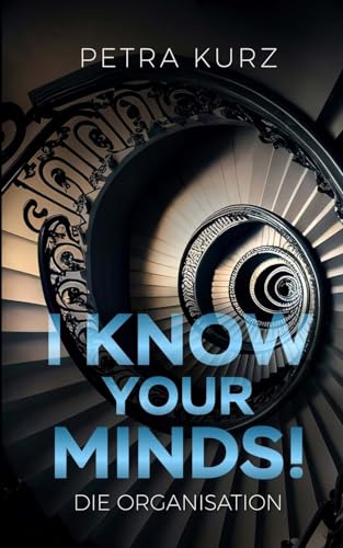 I KNOW YOUR MINDS: Die Organisation