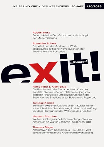 Exit! Krise und Kritik der Warengesellschaft: Jahrgang 20, Heft 20 Exit! Krise und Kritik der Warengesellschaft: Jahrgang 20, Heft 20