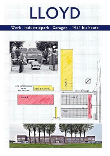 LLOYD - Werk, Industriepark, garagen: 1941 bis heute
