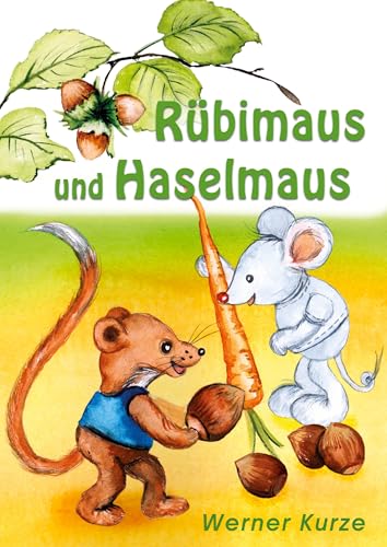 Rübimaus und Haselmaus von Rediroma-Verlag