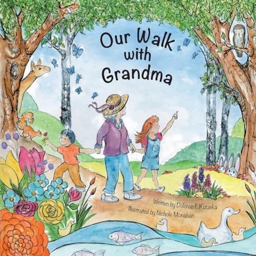 Our Walk with Grandma: Nurturing Family and Multigenerational Bonds Through the Beauty of Nature von FriesenPress