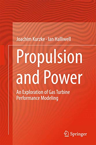 Propulsion and Power: An Exploration of Gas Turbine Performance Modeling von Springer