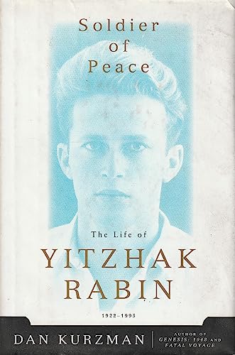 Soldier of Peace: The Life of Yitzhak Rabin