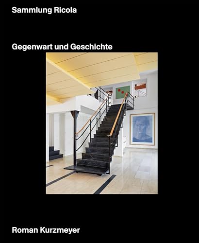 Sammlung Ricola: Gegenwart und Geschichte von Scheidegger & Spiess