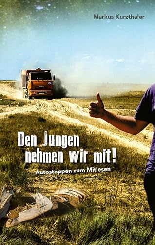 Den Jungen nehmen wir mit!: Autostoppen zum Mitlesen von myMorawa von Dataform Media GmbH