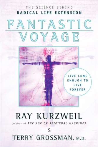 Fantastic Voyage: Live Long Enough to Live Forever