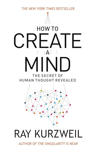 How to Create a Mind: The Secret of Human Thought Revealed