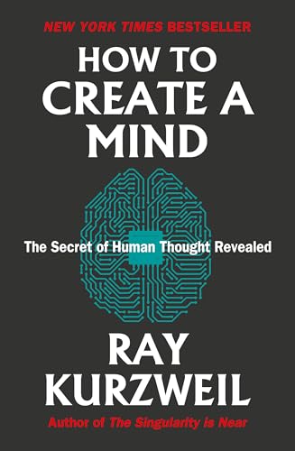 How to Create a Mind: The Secret of Human Thought Revealed von Duckworth