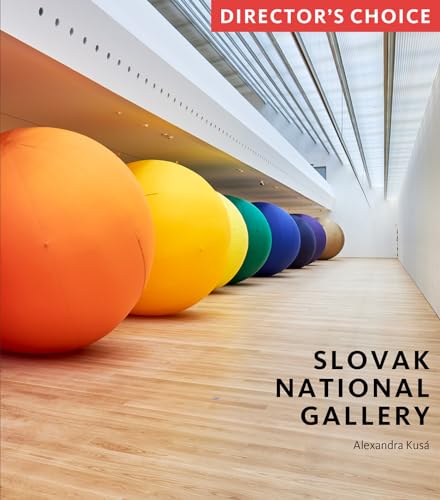 Slovak National Gallery: Director's Choice von SCALA ARTS & HERITAGE PUBLISHERS LTD