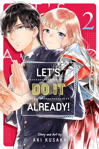 Let’s Do It Already!, Vol. 2 (LETS DO IT ALREADY GN, Band 2) von Viz LLC