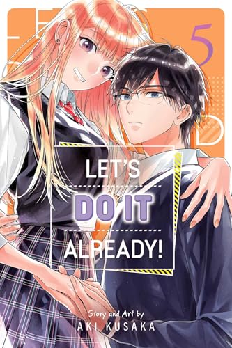 Let's Do It Already!, Vol. 5 (LETS DO IT ALREADY GN, Band 5) von Viz LLC