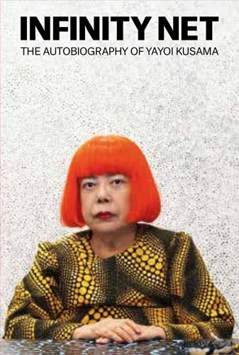 Infinity Net: The Autobiography of Yayoi Kusama von Tate Publishing