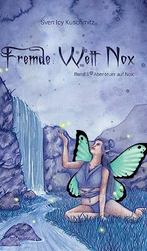 Fremde Welt Nox Band II: Abenteuer Auf Nox