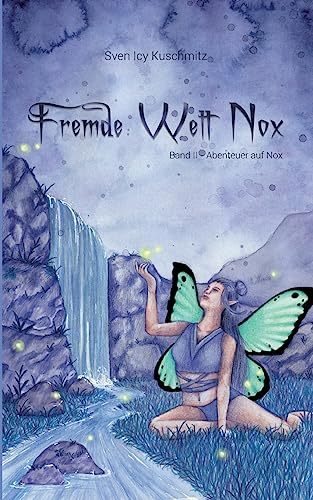 Fremde Welt Nox Band II: Abenteuer Auf Nox von tredition