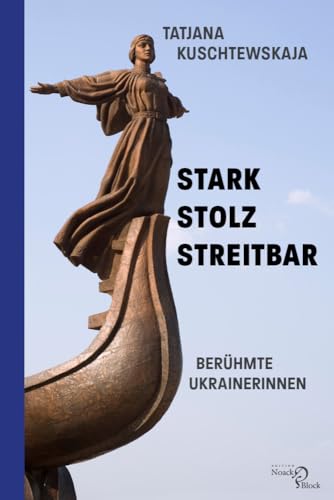 Stark – stolz – streitbar: Berühmte Ukrainerinnen
