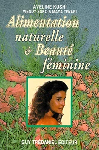 Alimentation naturelle et beaute feminine von TREDANIEL