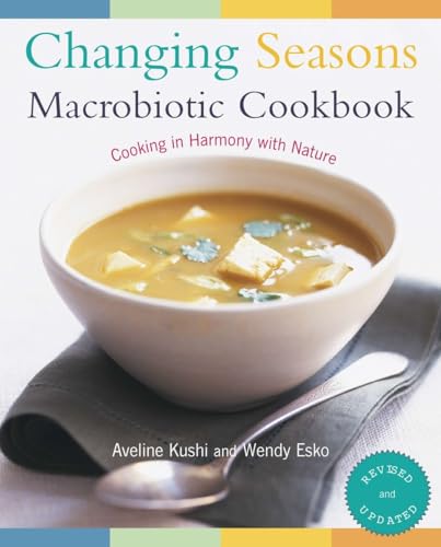 Changing Seasons Macrobiotic Cookbook: Cooking in Harmony with Nature von Avery Publishing Group