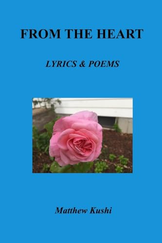 From The Heart: Lyrics and Poems von Blurb