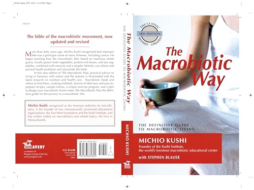 The Macrobiotic Way: The Definitive Guide to Macrobiotic Living The Macrobiotic Way: The Definitive Guide to Macrobiotic Living