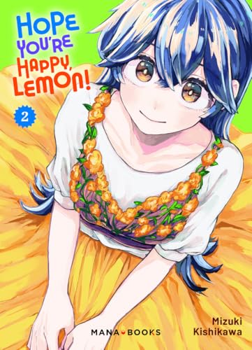 Hope You're Happy, Lemon! T02: Tome 2 von MANA BOOKS