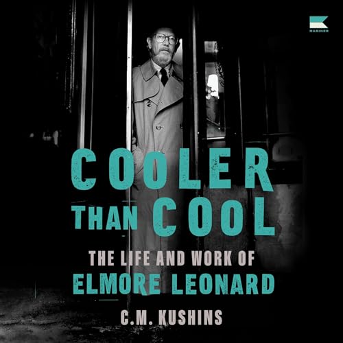 Cooler Than Cool: The Life and Work of Elmore Leonard von Blackstone Pub
