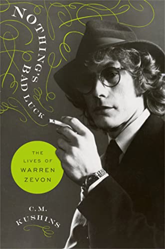 Nothing's Bad Luck: The Lives of Warren Zevon von Da Capo Press