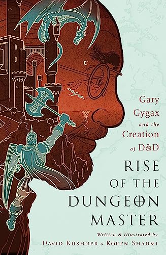 Rise of the Dungeon Master: Gary Gygax and the Creation of D&D von Bold Type Books