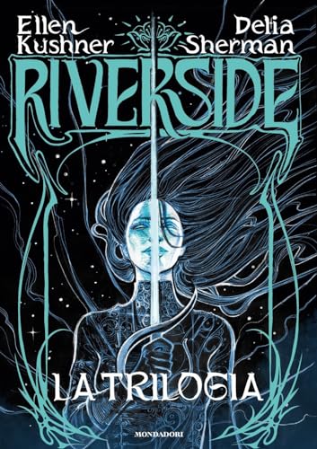Riverside. La trilogia (Oscar draghi) von Mondadori