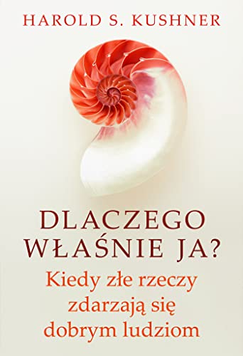 Dlaczego właśnie ja?: Kiedy złe rzeczy zdarzają się dobrym ludziom Dlaczego właśnie ja?: Kiedy złe rzeczy zdarzają się dobrym ludziom von Zysk i S-ka