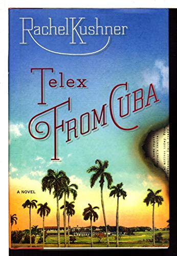 Telex from Cuba: A Novel