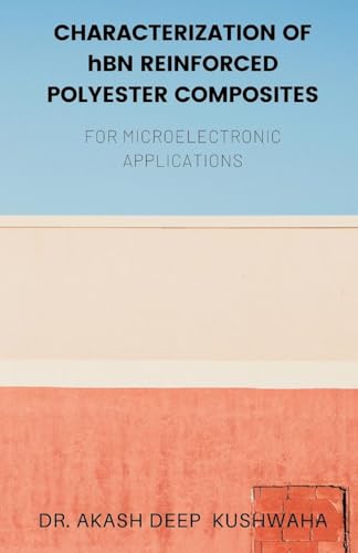 CHARACTERIZATION OF hBN REINFORCED POLYESTER COMPOSITES von Writat
