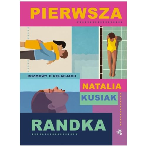 Pierwsza randka Rozmowy o relacjach von W.A.B.