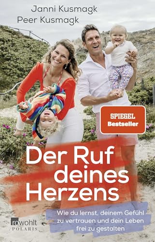 Der Ruf deines Herzens: Wie du lernst, deinem Gefühl zu vertrauen und dein Leben frei zu gestalten