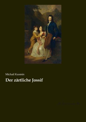 Der zaertliche Jossif Der zaertliche Jossif von Leseklassiker