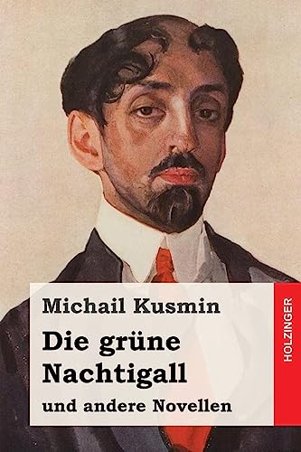 Die grüne Nachtigall: und andere Novellen von CREATESPACE