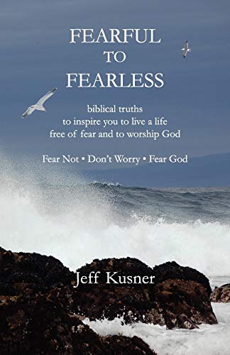 Fearful To Fearless: biblical truths to inspire you to live a life free of fear and to worship God | Fear Not - Don't Worry - Fear God Fearful To Fearless: biblical truths to inspire you to live a life free of fear and to worship God | Fear Not - Don't Worry - Fear God von Koozzz