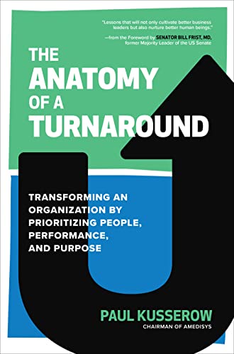 The Anatomy of a Turnaround: Transforming an Organization by Prioritizing People, Performance, and Purpose von McGraw-Hill Education Ltd
