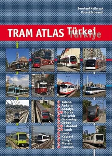 Tram Atlas Türkei / Türkiye von Schwandl, Robert