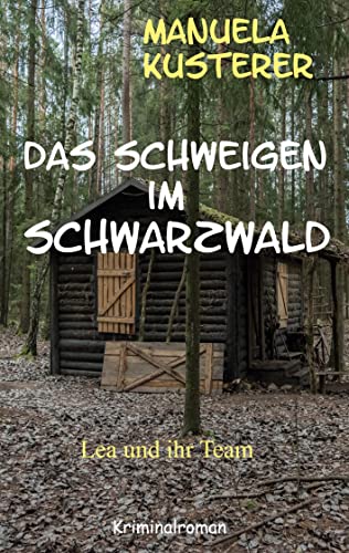 Das Schweigen im Schwarzwald: Lea und ihr Team von BoD – Books on Demand