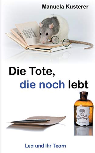 Die Tote, die noch lebt: Lea und ihr Team